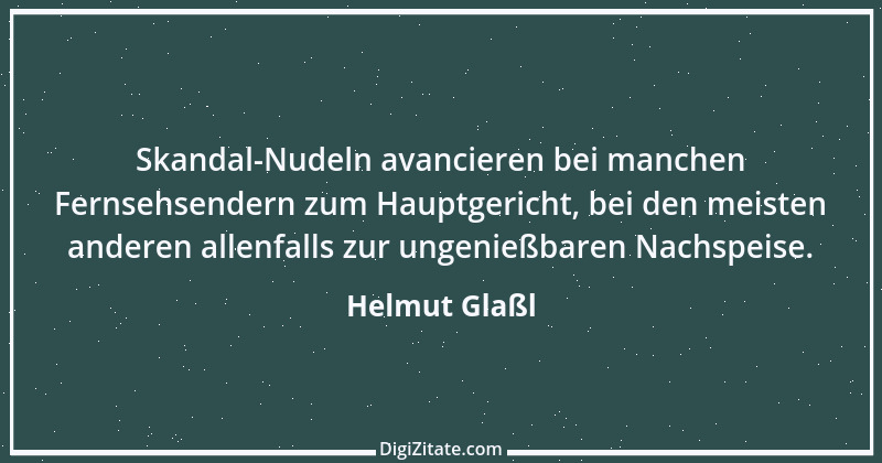 Zitat von Helmut Glaßl 28