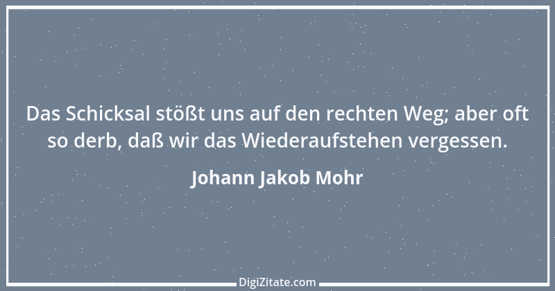 Zitat von Johann Jakob Mohr 110