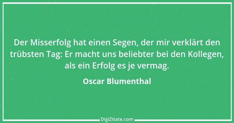 Zitat von Oscar Blumenthal 40