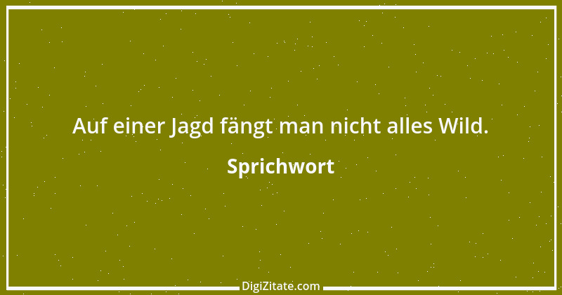 Zitat von Sprichwort 9068