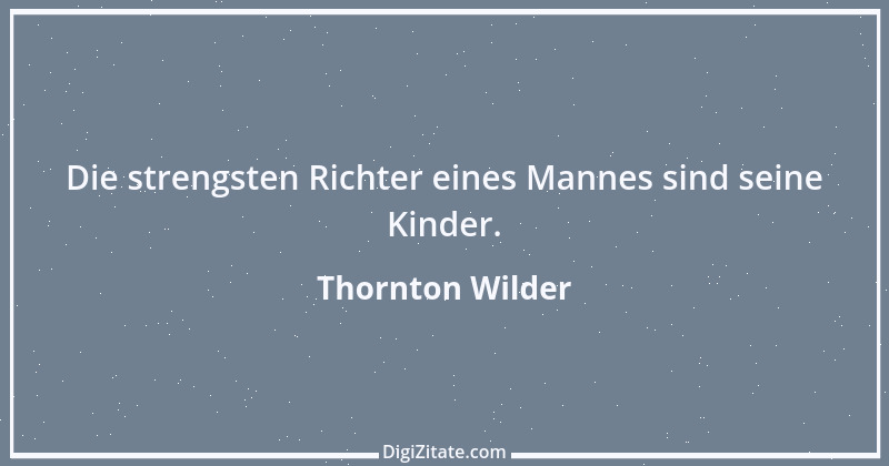 Zitat von Thornton Wilder 39