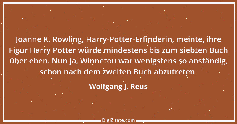 Zitat von Wolfgang J. Reus 916