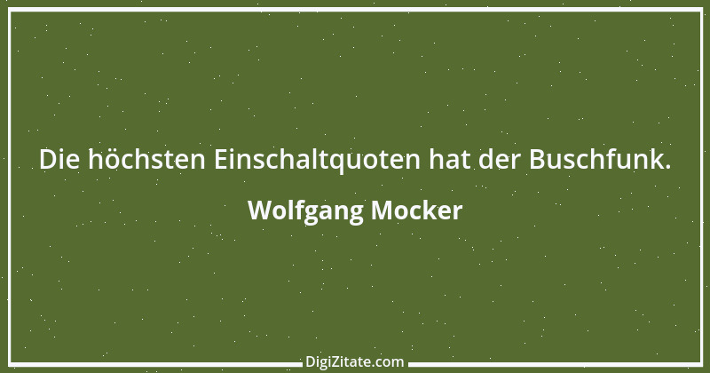 Zitat von Wolfgang Mocker 97