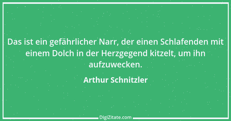 Zitat von Arthur Schnitzler 320