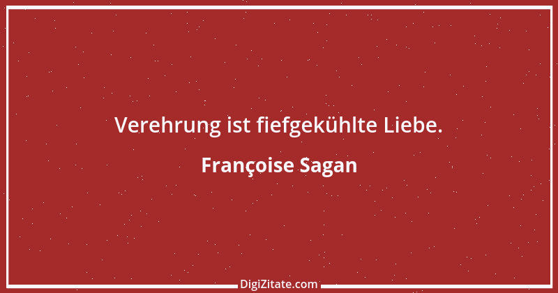 Zitat von Françoise Sagan 31