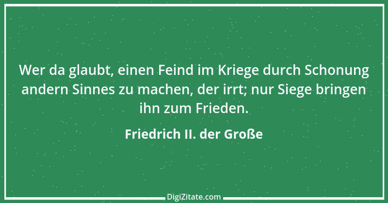 Zitat von Friedrich II. der Große 229