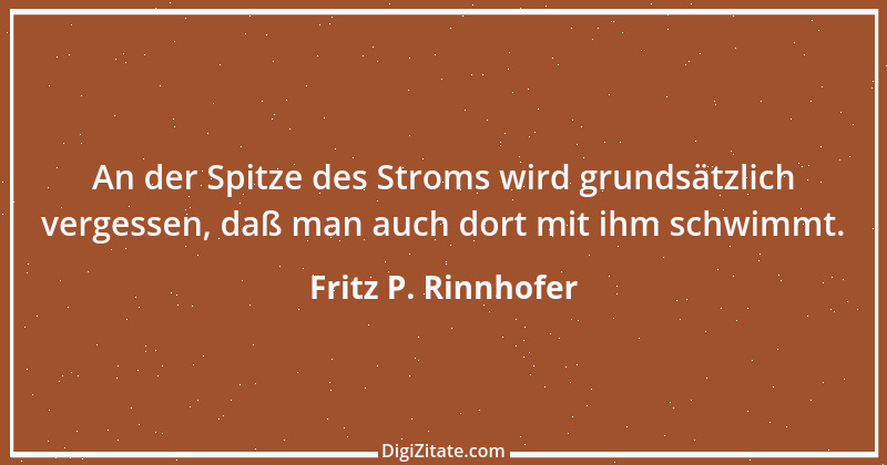 Zitat von Fritz P. Rinnhofer 324