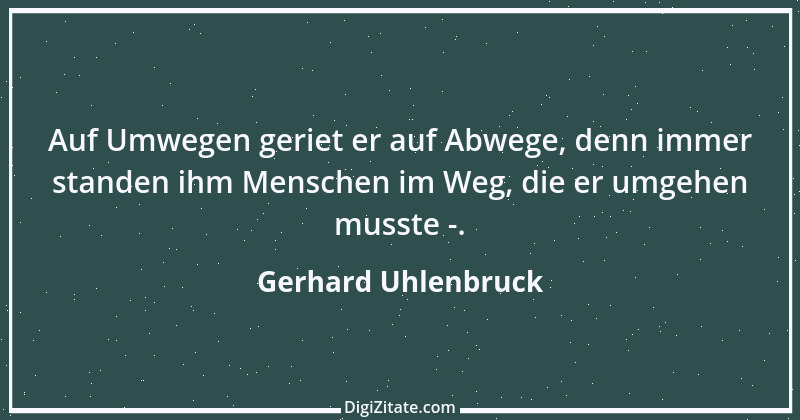 Zitat von Gerhard Uhlenbruck 897