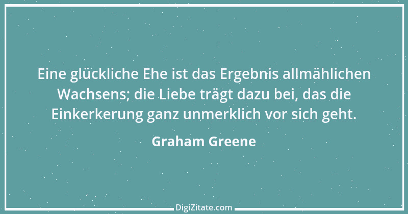 Zitat von Graham Greene 153