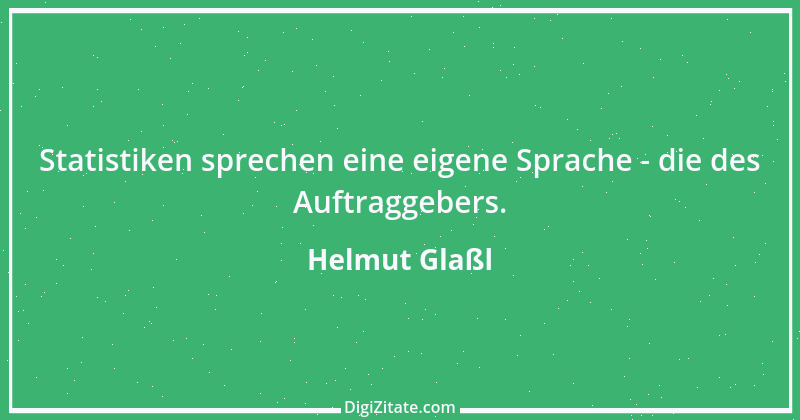 Zitat von Helmut Glaßl 29