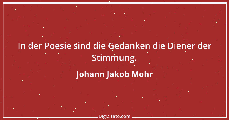 Zitat von Johann Jakob Mohr 111