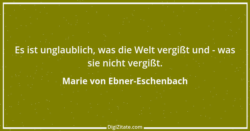 Zitat von Marie von Ebner-Eschenbach 45