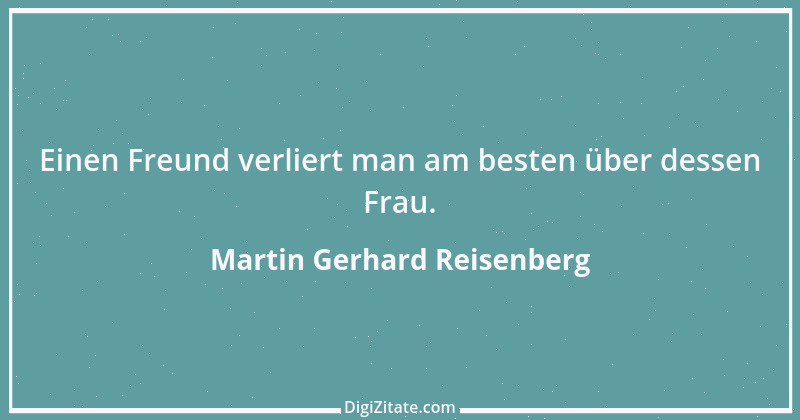 Zitat von Martin Gerhard Reisenberg 2392