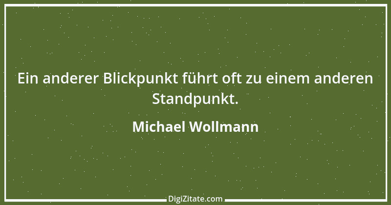 Zitat von Michael Wollmann 117