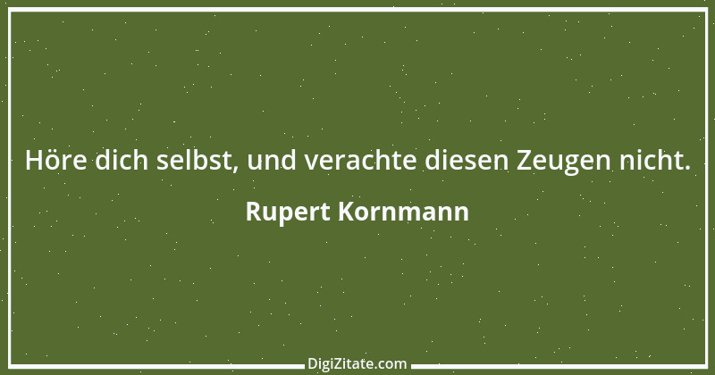 Zitat von Rupert Kornmann 25