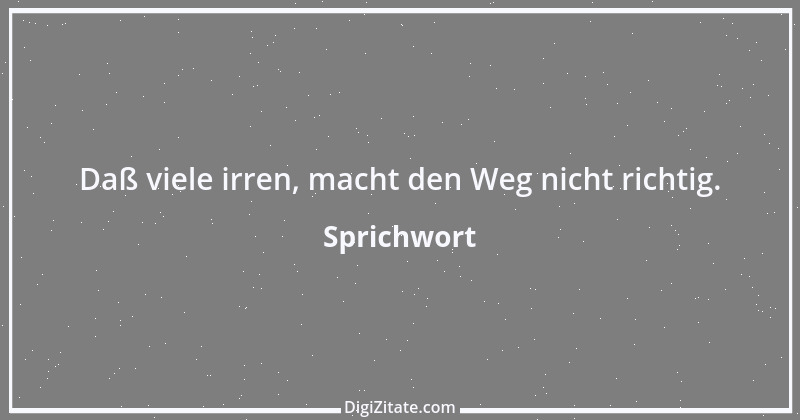 Zitat von Sprichwort 7069