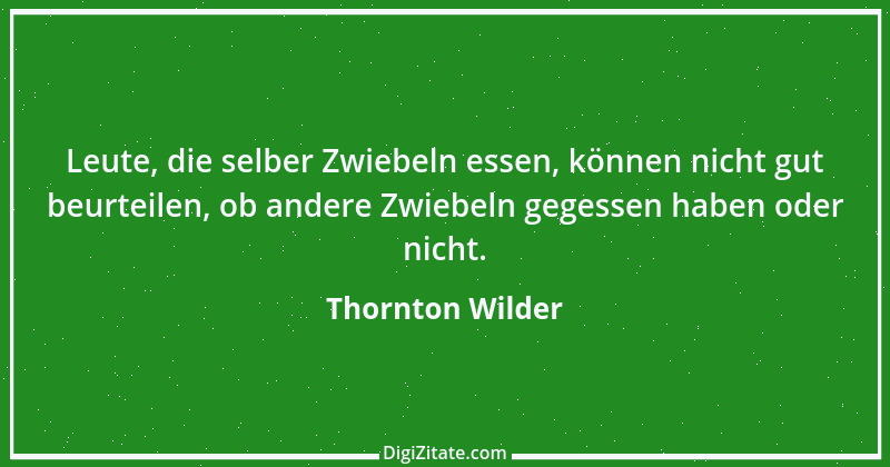 Zitat von Thornton Wilder 40