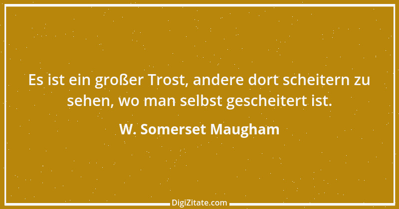 Zitat von W. Somerset Maugham 29