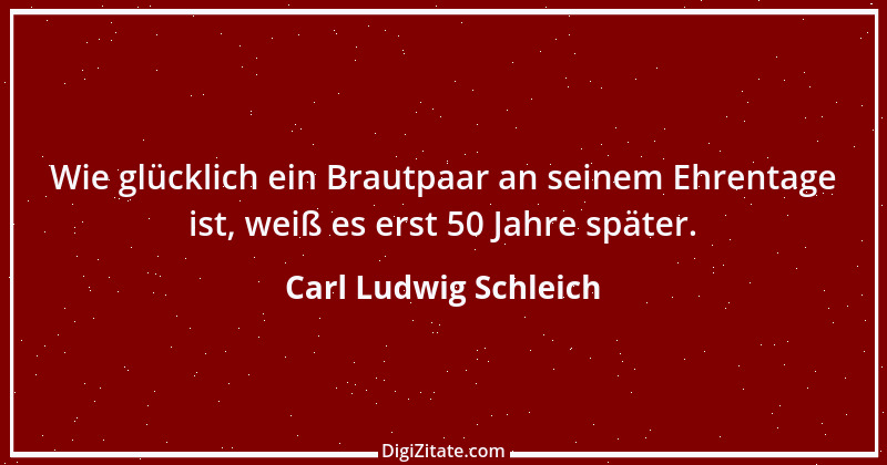 Zitat von Carl Ludwig Schleich 57