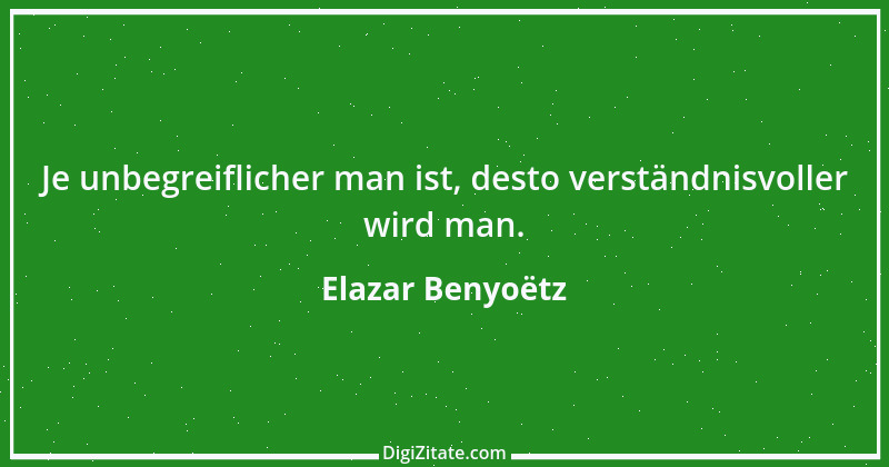 Zitat von Elazar Benyoëtz 31