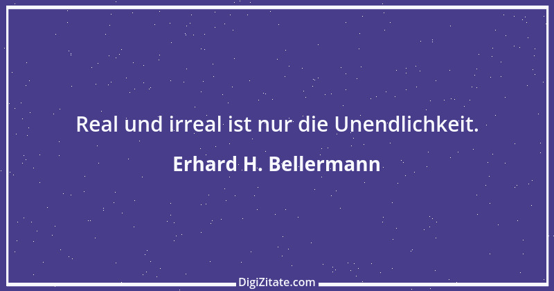 Zitat von Erhard H. Bellermann 592