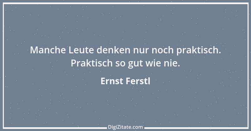 Zitat von Ernst Ferstl 519