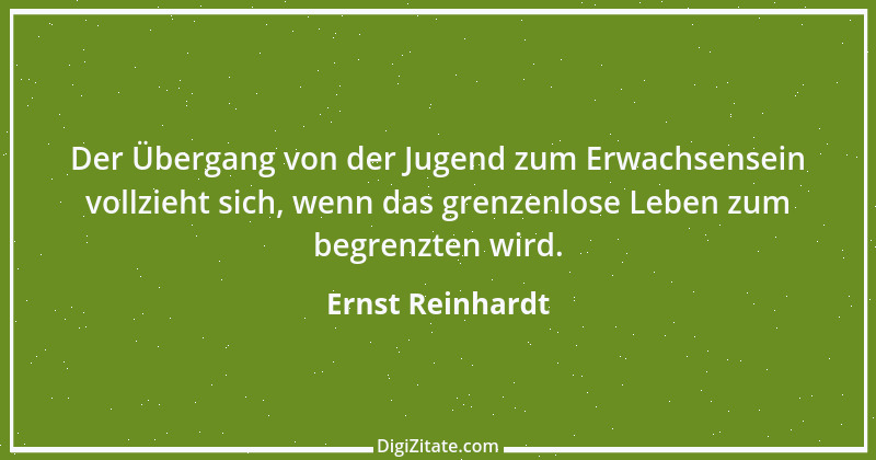 Zitat von Ernst Reinhardt 319