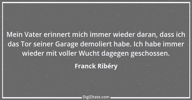 Zitat von Franck Ribéry 1