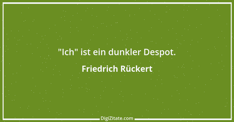 Zitat von Friedrich Rückert 47