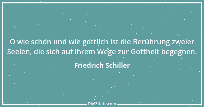 Zitat von Friedrich Schiller 595