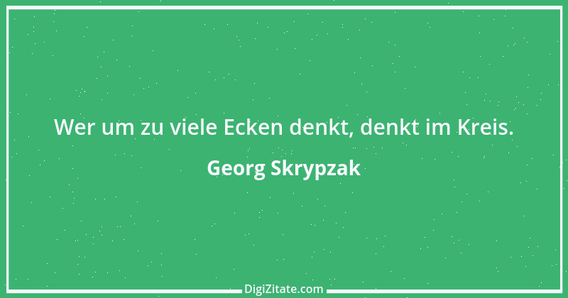 Zitat von Georg Skrypzak 212