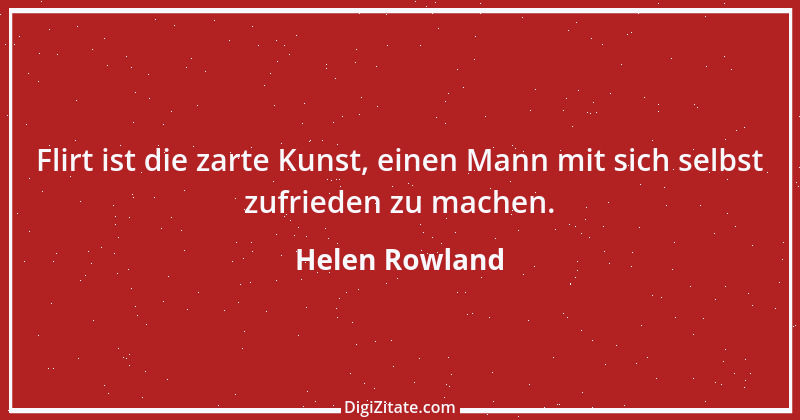 Zitat von Helen Rowland 14