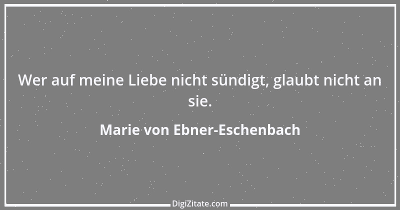 Zitat von Marie von Ebner-Eschenbach 46