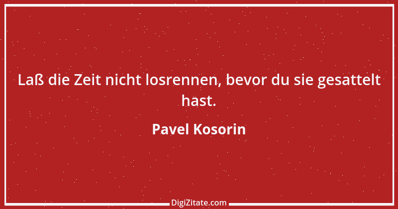 Zitat von Pavel Kosorin 461