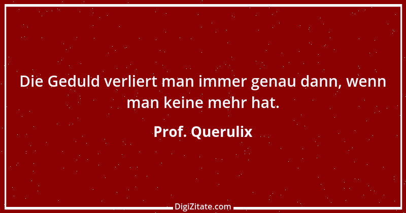 Zitat von Prof. Querulix 370