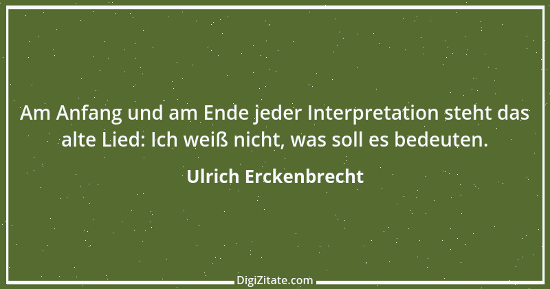 Zitat von Ulrich Erckenbrecht 581