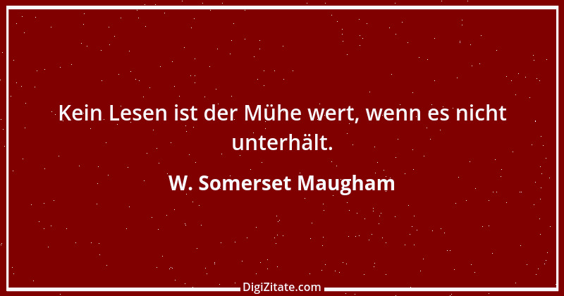 Zitat von W. Somerset Maugham 30