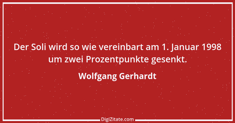 Zitat von Wolfgang Gerhardt 7