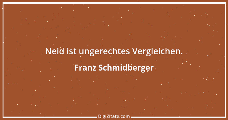 Zitat von Franz Schmidberger 36