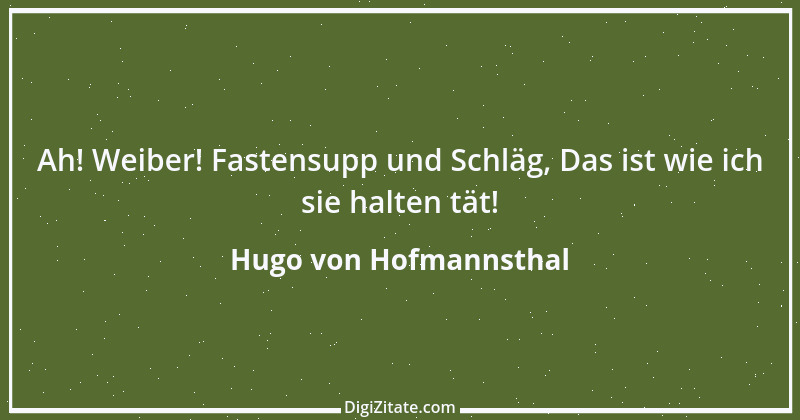 Zitat von Hugo von Hofmannsthal 218