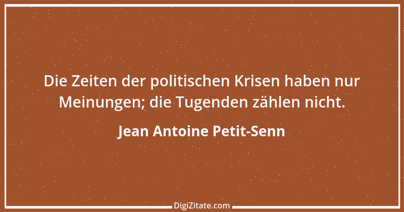 Zitat von Jean Antoine Petit-Senn 47