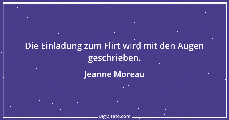 Zitat von Jeanne Moreau 31