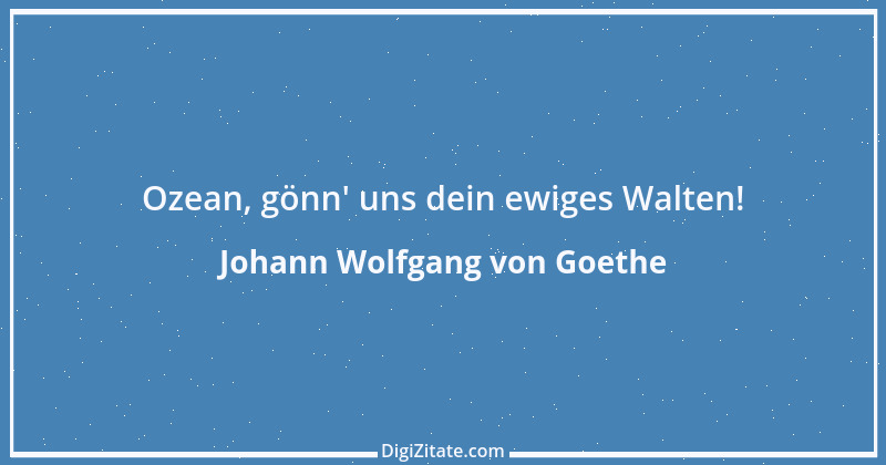 Zitat von Johann Wolfgang von Goethe 2079