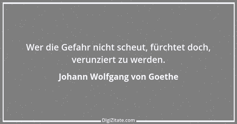 Zitat von Johann Wolfgang von Goethe 4079