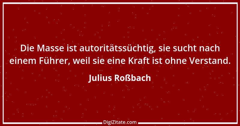 Zitat von Julius Roßbach 1