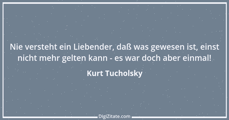 Zitat von Kurt Tucholsky 620