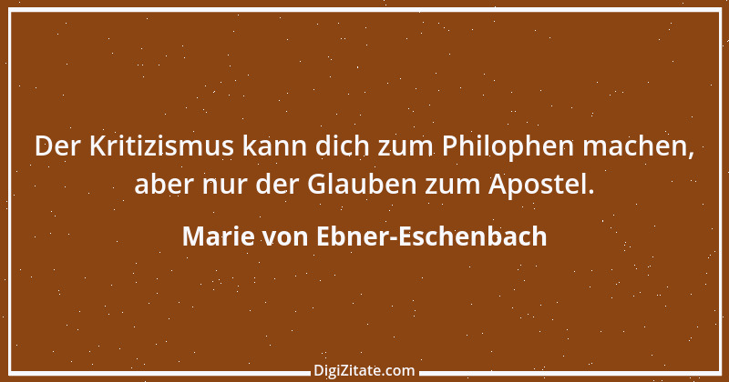 Zitat von Marie von Ebner-Eschenbach 47