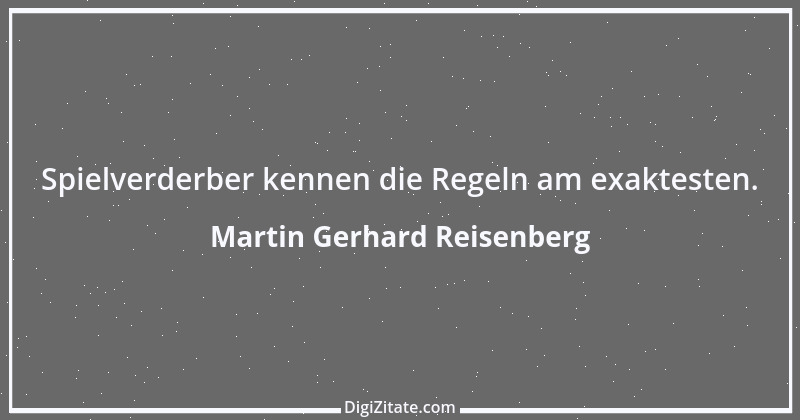 Zitat von Martin Gerhard Reisenberg 2394