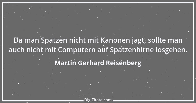 Zitat von Martin Gerhard Reisenberg 394