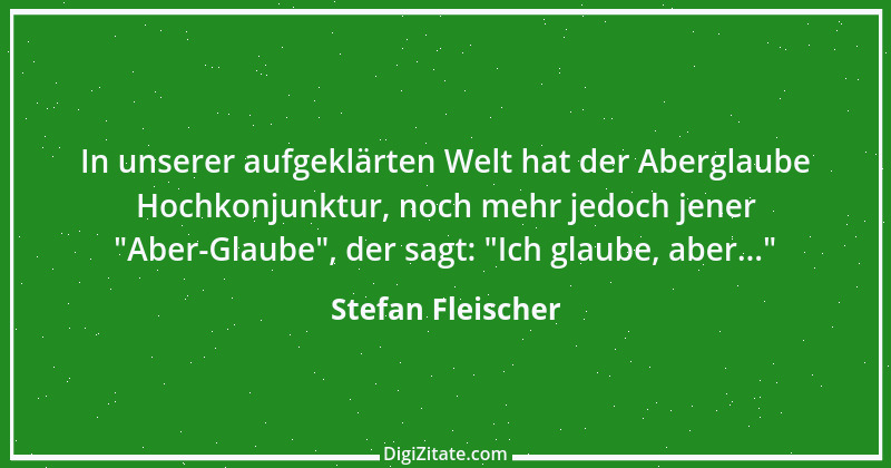 Zitat von Stefan Fleischer 33